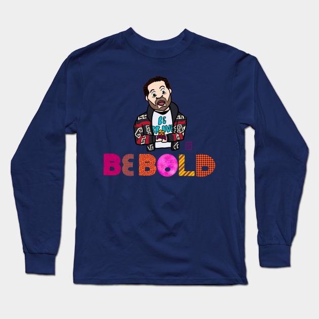 Tom Hardy - Be Brave Be Bold Long Sleeve T-Shirt by iseasilyamused